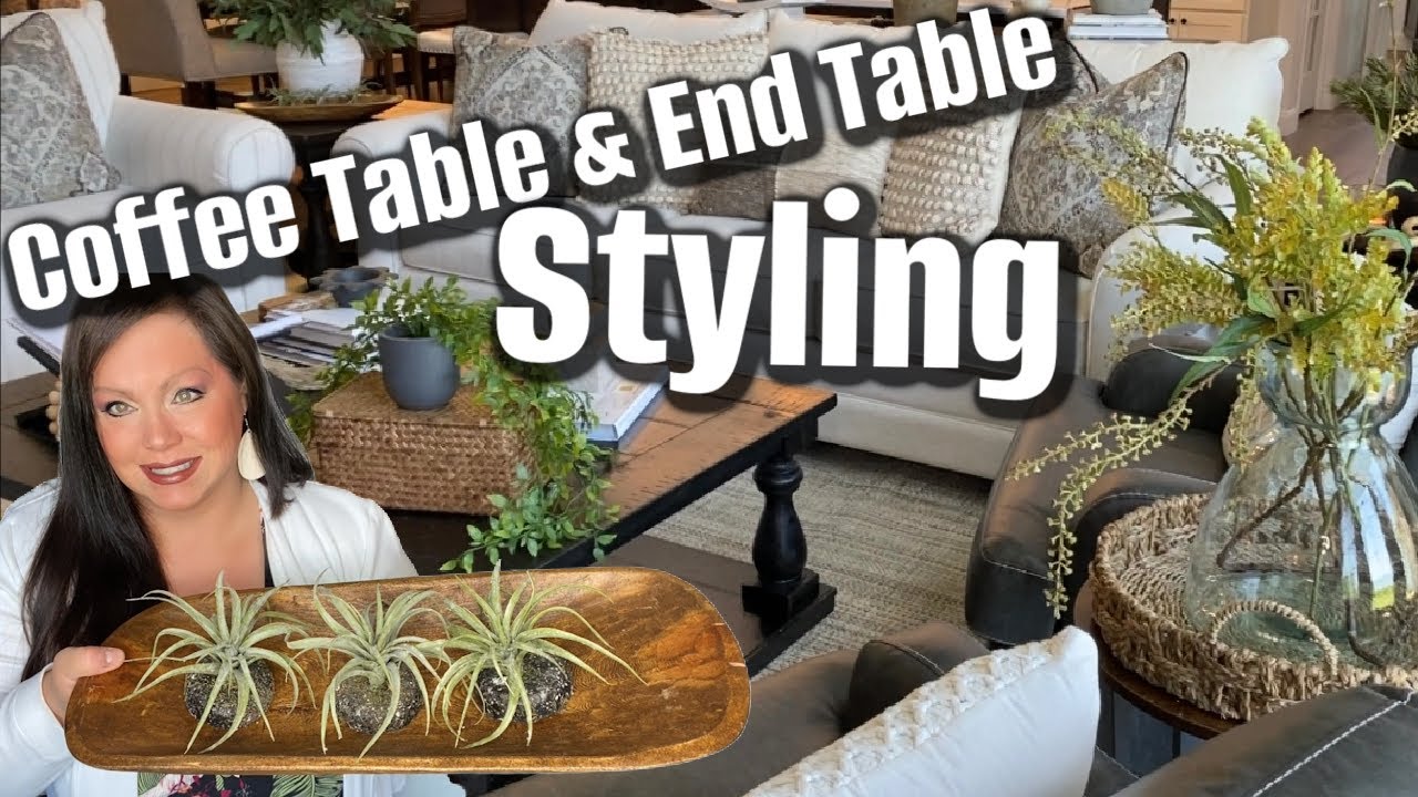 Coffee Table And End Table Styling
