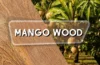 Mango wood