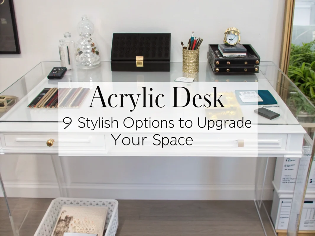 acrylic desk
