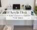 acrylic desk