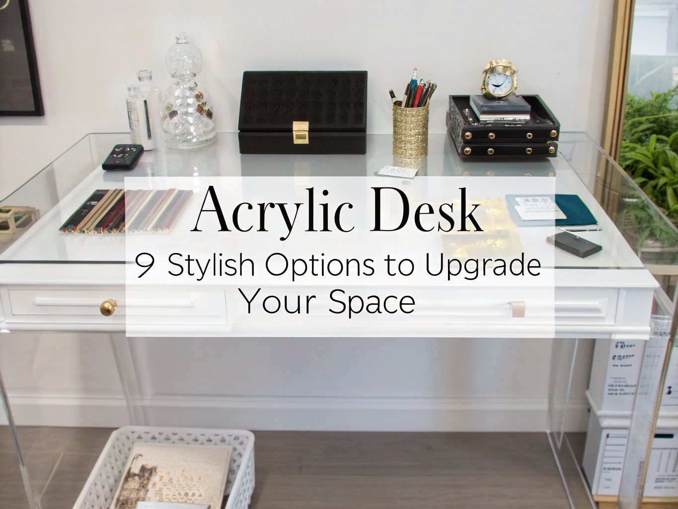 acrylic desk