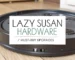 lazy susan hardware